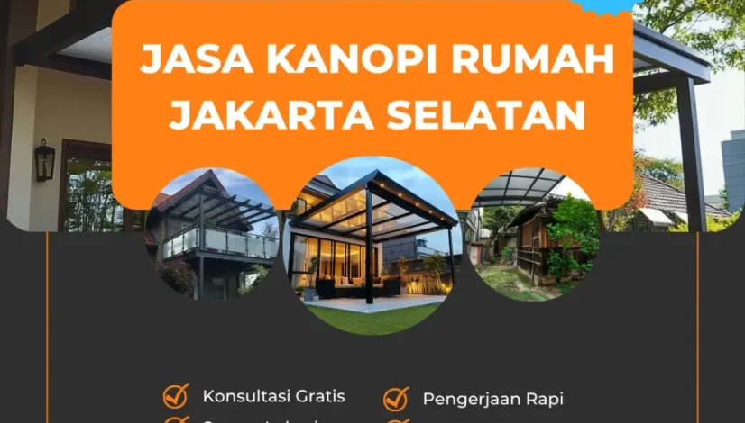 Jasa Kanopi Rumah Jakarta Selatan